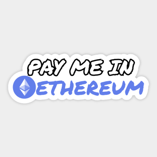 Pay Me in Ethereum Sticker